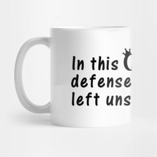 In This Queen's Defense, I Was Left Unsupervised Mug